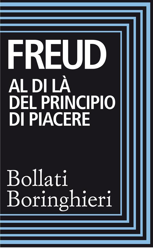 Al di là del principio del piacere - Sigmund Freud,Renata Colorni,Anna Maria Marietti - ebook