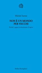 Non è un mondo per vecchi. Perché i ragazzi rivoluzionano il sapere