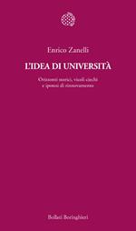 L' idea di università. Orizzonti storici, vicoli ciechi e ipotesi di rinnovamento
