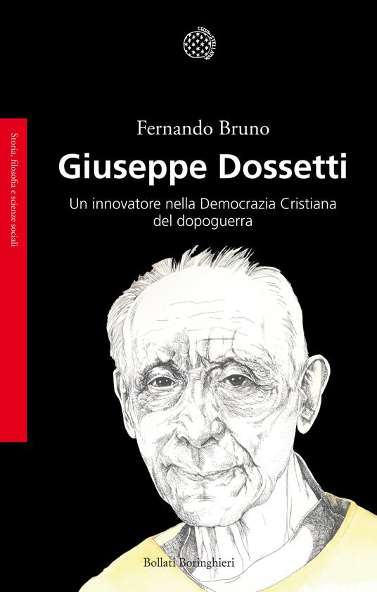 Giuseppe Dossetti. Un innovatore nella Democrazia Cristiana del dopoguerra - Fernando Bruno - ebook