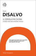 Il cervello in cucina. Science help della buona tavola