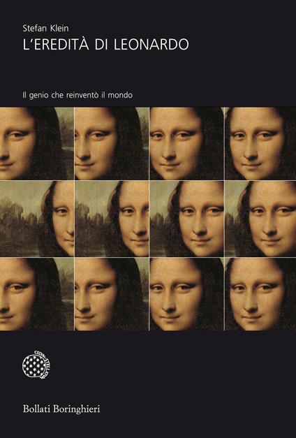 L' eredità di Leonardo. Il genio che reinventò il mondo - Stefan Klein,Libero Sosio - ebook