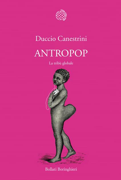 Antropop. La tribù globale - Duccio Canestrini - ebook