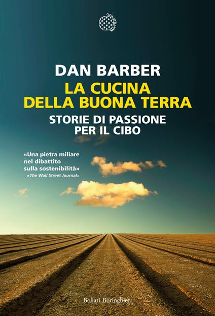 La cucina della buona terra. Storie di passione per il cibo - Dan Barber,Francesca Pe' - ebook