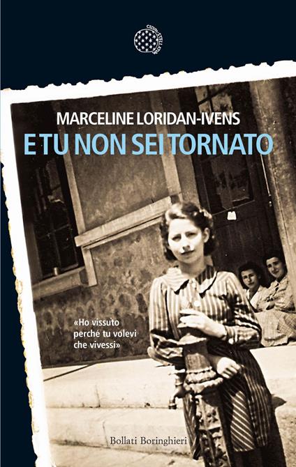 E tu non sei tornato - Marceline Loridan-Ivens,Monica Capuani - ebook