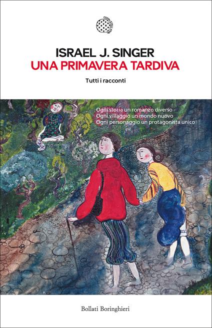 Una primavera tardiva. Tutti i racconti - Israel Joshua Singer,Monica Capuani - ebook