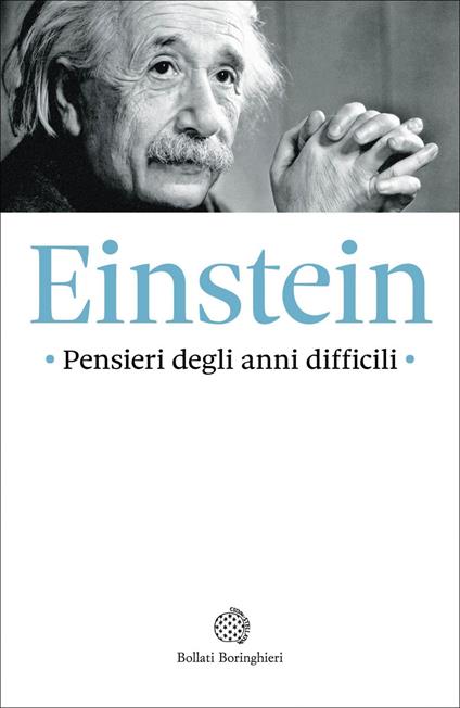 Pensieri degli anni difficili - Albert Einstein,Luigi Bianchi - ebook