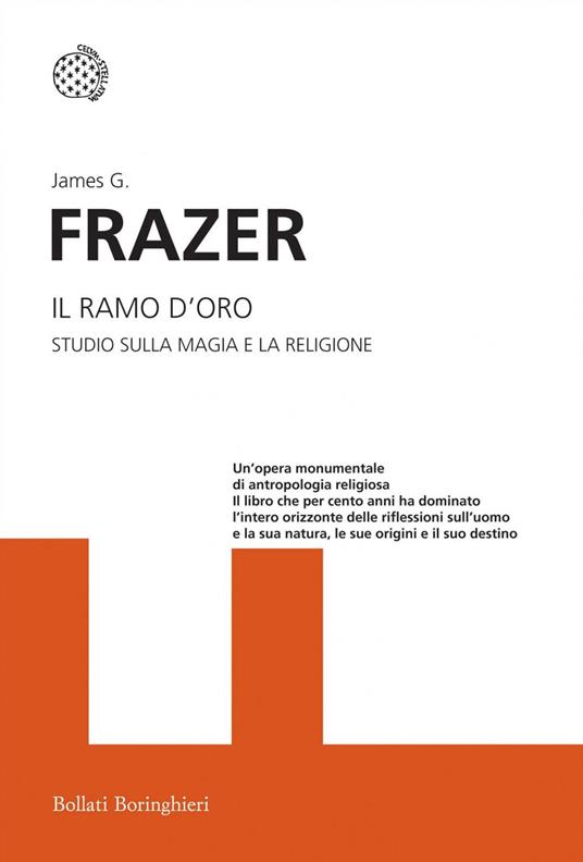 Il ramo d'oro. Studio della magia e la religione - James George Frazer,Lauro De Bosis - ebook