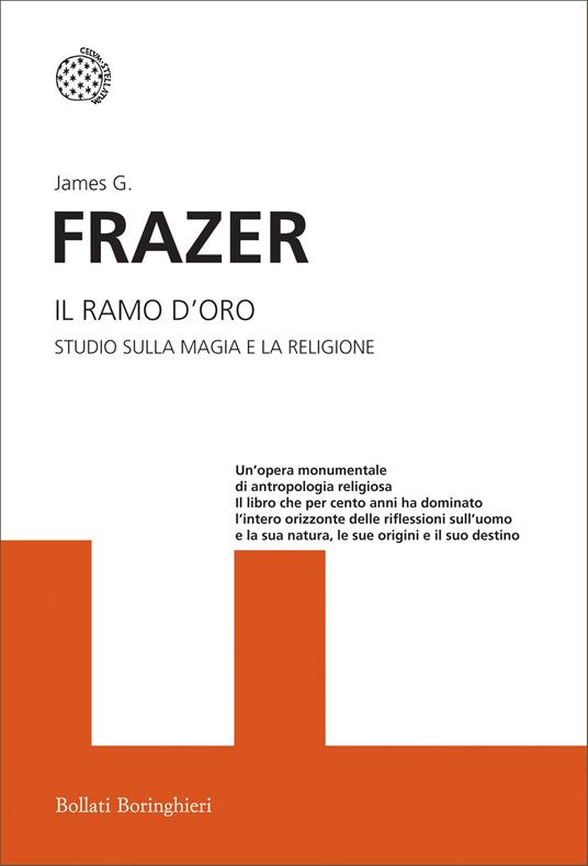 Il ramo d'oro. Studio della magia e la religione - James George Frazer,Lauro De Bosis - ebook