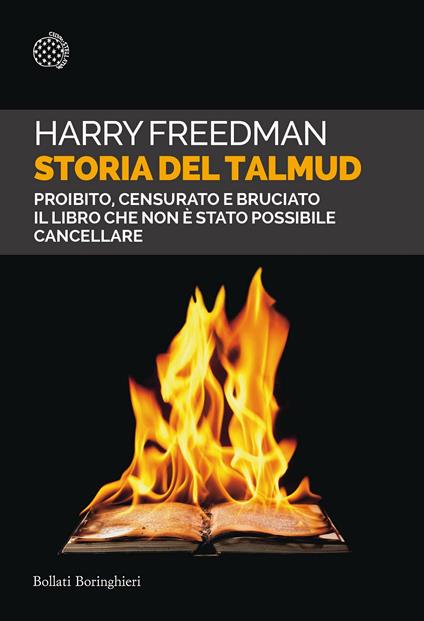 Storia del Talmud. Proibito, censurato e bruciato. Il libro che non è stato possibile cancellare - Harry Freedman,Gadi Luzzatto Voghera - ebook