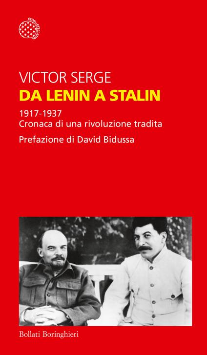 Da Lenin a Stalin. 1917-1937. Cronaca di una rivoluzione tradita - Victor Serge,Sirio Di Giuliomaria - ebook