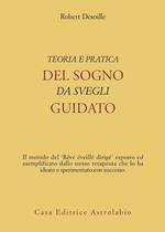 Teoria e pratica del sogno da svegli guidato