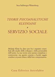 Libro Teorie psicoanalitiche kleiniane e servizio sociale Isca Salzberger-Wittenberg