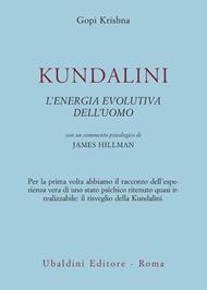Kundalini. L'energia evolutiva dell'uomo