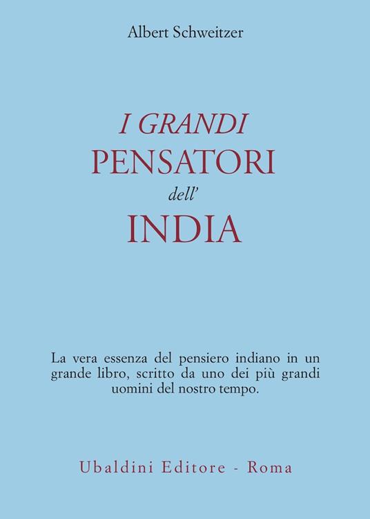 I grandi pensatori dell'India - Albert Schweitzer - copertina