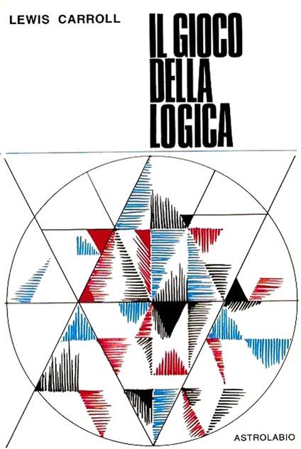 Il gioco della logica. Con 9 gettoni ritagliabili. Con scheda con diagrammi - Lewis Carroll - copertina