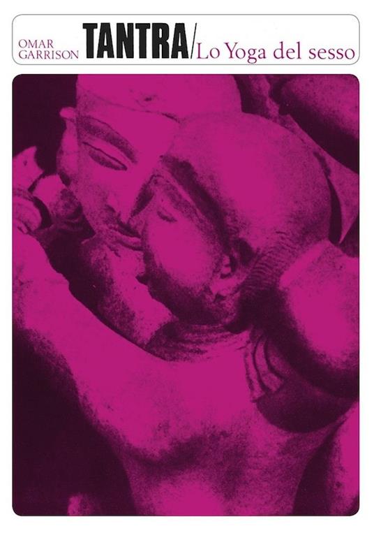 Tantra. Lo yoga del sesso - O. V. Garrison - copertina