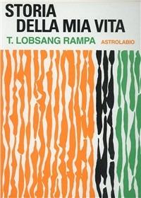 Storia della mia vita - Rampa T. Lobsang - copertina