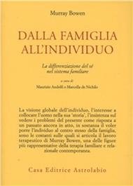 Dalla famiglia all'individuo. La differenziazione del sé nel sistema familiare