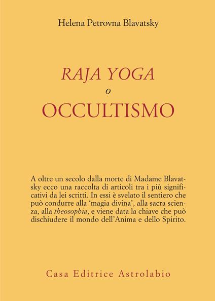 Raja yoga, o occultismo - Helena Petrovna Blavatsky - copertina