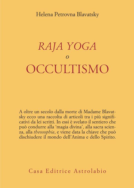 Raja yoga, o occultismo - Helena Petrovna Blavatsky - copertina