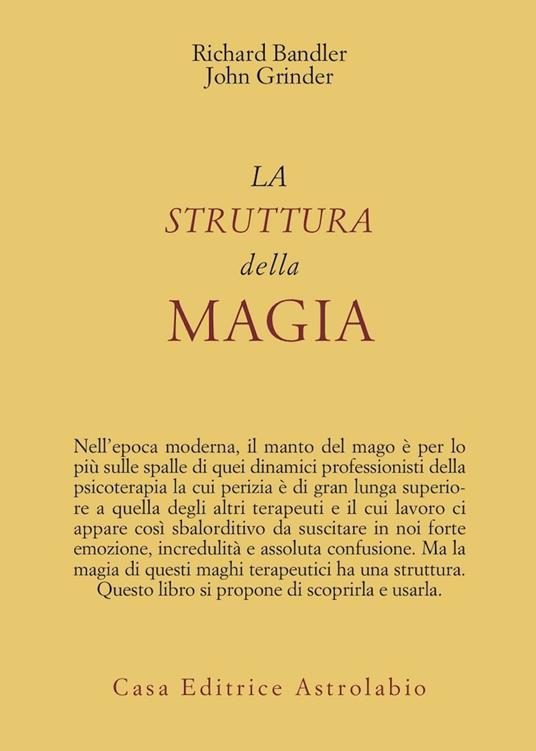 La struttura della magia - Richard Bandler,John Grinder - copertina