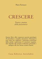 Crescere. Teoria e pratica della psicosintesi
