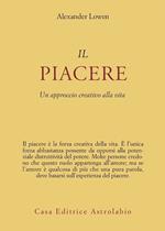 Il piacere. Un approccio creativo alla vita