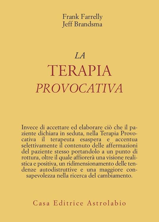 La terapia provocativa - Frank Farrelly,Jeff Brandsma - copertina