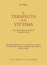 Il terapeuta e la sua vittima. L'uso dell'ordalia per cambiare il comportamento