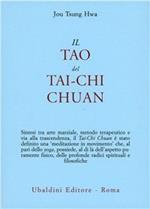 Il tao del Tai-chi chuan. La via del ringiovanimento
