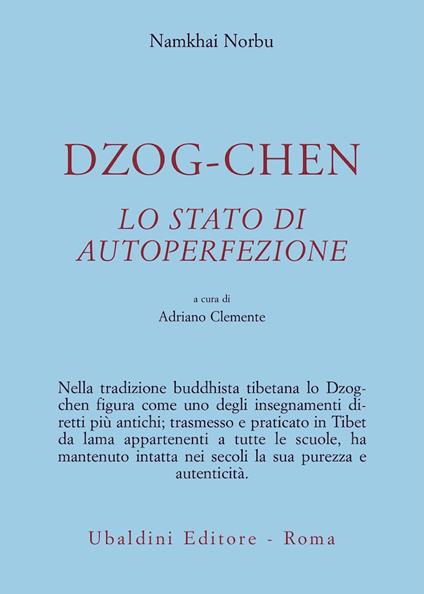 Dzog-chen. Lo stato di autoperfezione - Norbu Namkhai - copertina