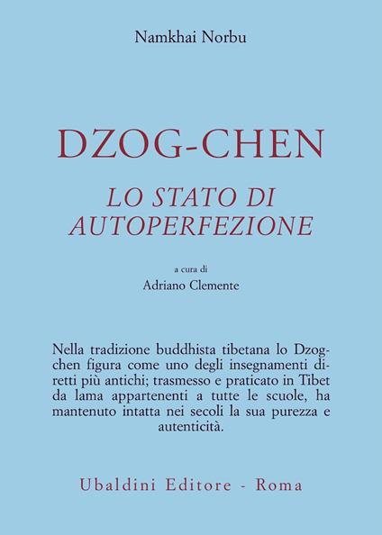 Dzog-chen. Lo stato di autoperfezione - Norbu Namkhai - copertina