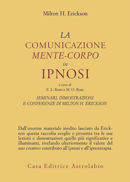 Seminari, dimostrazioni, conferenze. Vol. 3: La comunicazione mente-corpo in ipnosi - Milton H. Erickson - copertina
