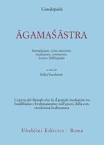 Agamasastra. Introduzione, testo sanscrito, traduzione, commento, lessico, bibliografia