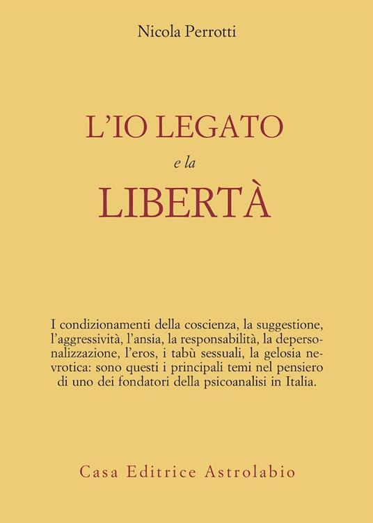 L' io legato e la libertà - Nicola Perrotti - copertina