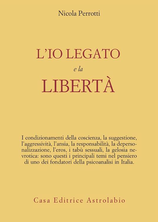 L' io legato e la libertà - Nicola Perrotti - copertina