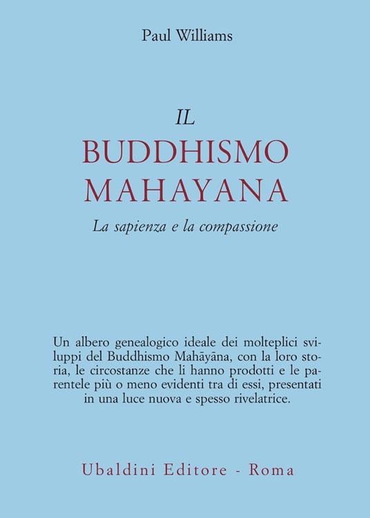 Il buddhismo mahayana. La sapienza e la compassione - Paul Williams - copertina