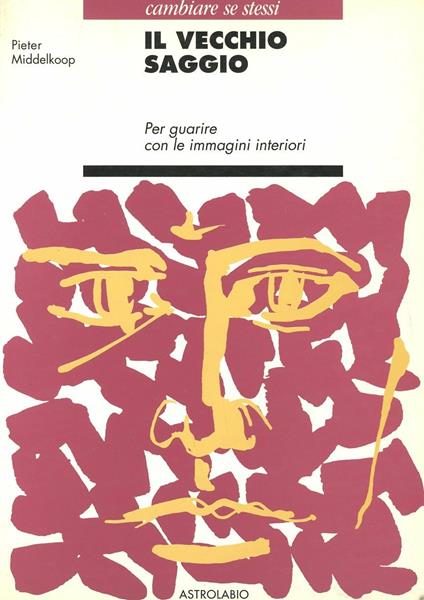 Il vecchio saggio. Per guarire con le immagini interiori - Pieter Middelkoop - copertina