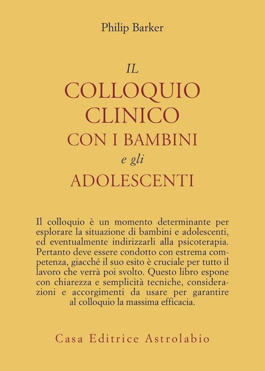 Il colloquio clinico con i bambini e gli adolescenti - Philip Barker - copertina