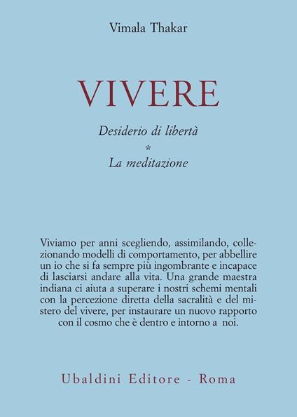 Vivere. Desiderio di libertà. La meditazione - Vimala Thakar - copertina