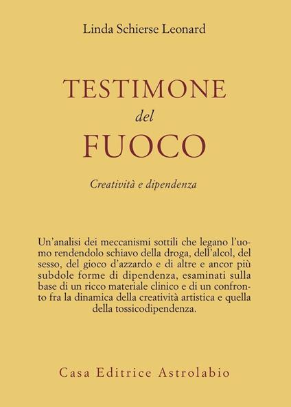 Testimone del fuoco. Creatività e dipendenza - Linda S. Leonard - copertina