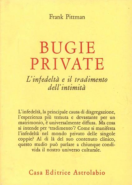 Bugie private. L'infedeltà e il tradimento dell'intimità - Frank Pittman - copertina
