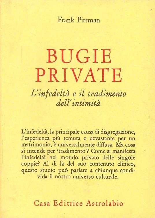 Bugie private. L'infedeltà e il tradimento dell'intimità - Frank Pittman - copertina