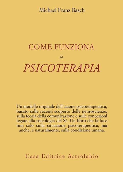 Come funziona la psicoterapia - Michael F. Basch - copertina