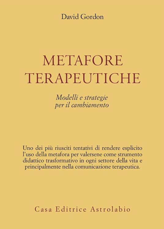 Metafore terapeutiche. Modelli e strategie per il cambiamento - David Gordon - copertina