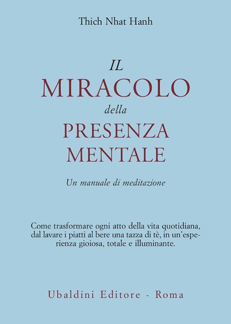 Il miracolo della presenza mentale. Un manuale di meditazione - Thich Nhat Hanh - 2