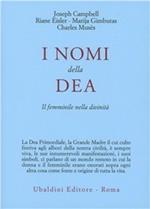 I nomi della dea. Il femminile nella divinità