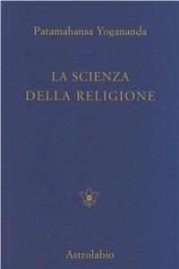 La scienza della religione - Yogananda Paramhansa - copertina