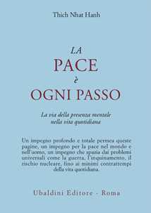 Libro La pace è ogni passo. La via della presenza mentale nella vita quotidiana Thich Nhat Hanh